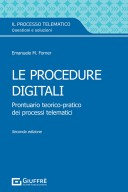 Le procedure digitali. Prontuario teorico-pratico dei processi telematici 