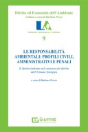 Le responsabilità ambientali: profili civili, amministrativi e penali