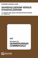 Shareholderism versus stakeholderism. La società per azioni contemporanea dinanzi al «profitto»