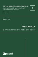 BANCAROTTA. CONTRIBUTO ALL'ANALISI DEL REATO TRA TEORIA E PRASSI