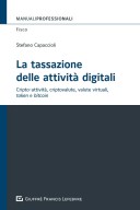 La tassazione delle attività digitali. Cripto-attività, criptovalute, valute viruali, token e bitcoin 