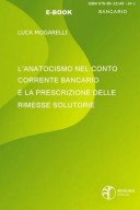 L’anatocismo nel conto corrente bancario e la prescrizione delle rimesse solutorie