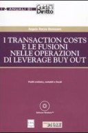 I transaction costs e le fusioni nelle operazioni di leverage buy out. Con CD-ROM