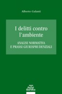 I delitti contro l’ambiente  2021 Analisi normativa e prassi giurisprudenziali 