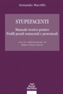 Stupefacenti -Manuale teorico-pratico Profili penali sostanziali e processuali 