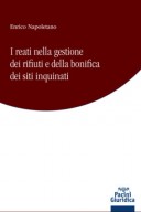 I reati nella gestione dei rifiuti e della bonifica dei siti inquinati