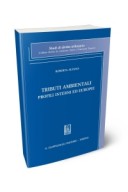 Tributi ambientali - Profili interni ed europei - Studi di diritto tributario - diretto da: GIULIANO TABET - FRANCESCO TESAURO - 21