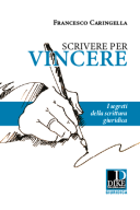 Scrivere per vincere. I segreti della scrittura giuridica