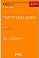 Trattato delle società - Tomo IV -Società quotate - Statuti normativi speciali - Società cooperative