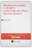 eBook - Regolamento europeo n. 2016/679 e Data Protection  Officer - Istruzioni operative