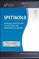 Spettacolo. Manuale pratico per la gestione del rapporto di lavoro