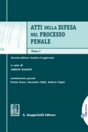 Atti della difesa nel processo penale Tomo I e II