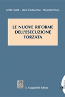 Le nuove riforme dell'esecuzione forzata