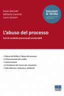 L’abuso del processo - Casi di condotte processuali sanzionabili