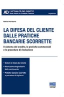 La difesa del cliente dalle pratiche bancarie scorrette