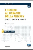 I ricorsi al Garante della privacy I diritti, i doveri e le sanzioni