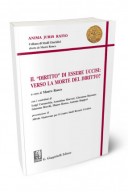 Il diritto di essere uccisi: verso la morte del diritto