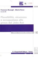 FLESSIBILITA', SICUREZZA E OCCUPAZIONE ALLA PROVA DEL JOBS ACT 2016