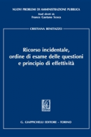 Ricorso incidentale, ordine di esame delle questionie principio di effettività