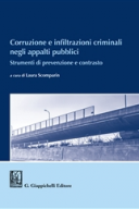 Corruzione e infiltrazioni criminali negli appalti pubblici