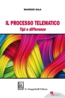 Il Processo Telematico Tipi e differenze