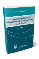 La sicurezza dei prodotti e la responsabilità del produttore