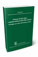 Elusione del fatto tipico e speciale antidoverosità della condotta