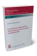 Il vincolo al precedente tra sentenza di legittimita e massimazione