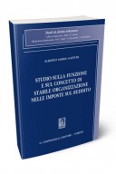 Studio sulla funzione e sul concetto di stabile organizzazione nelle imposte sul reddito