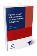 I poteri privati delle piattaforme e le nuove frontiere della privacy