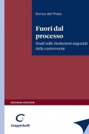 Fuori dal processo Studi sulle risoluzioni negoziali delle controversie