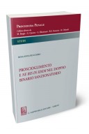 Proscioglimento e ne bis in idem nel doppio binario sanzionatorio