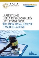 Gestione della responsabilità civile sanitaria:tra risk management e assicurazione