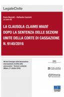 La clausola claims made dopo la sentenza delle sezioni unite della corte di cassazione n. 9140/2016 2017