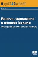 Riserve, transazione e accordo bonario negli appalti di lavori, servizi e forniture 2015