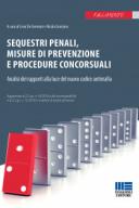 Sequestri penali, misure di prevenzione e procedure concorsuali 2018