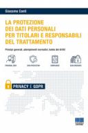 La protezione dei dati personali per titolari e responsabili del trattamento 2019