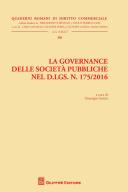 La governance delle societa' pubbliche nel d.lgs.n.175/2016 2017