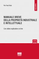 Manuale breve della proprietà industriale e intellettuale 2019
