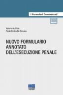 Nuovo formulario annotato dell’esecuzione penale 