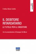 Il debitore ritardatario Le tutele per il creditore