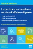 La perizia e la consulenza tecnica d’ufficio e di parte 2016