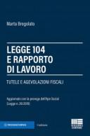 Legge 104 e rapporto di lavoro Tutele e agevolazioni fiscali